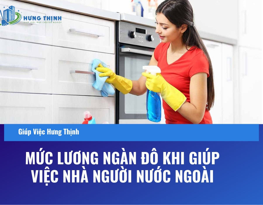 Mức lương khi giúp việc cho người nước ngoài