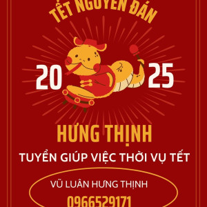 Tuyển gấp làm việc tết và xuyên tết cần gấp cô giúp việc nhà