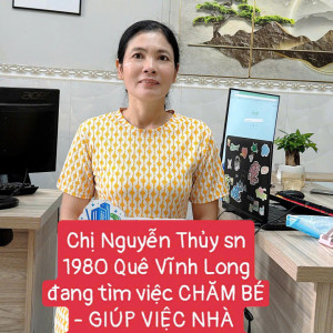 Chị Thủy chăm bé giỏi , nấu ăn ngon đang tìm việc bao ăn ở lại ạ