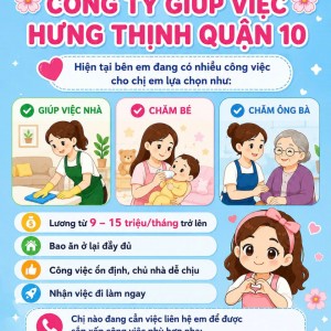 Đầu tháng nhiều gia đình đang cần tìm cô giúp việc nhà, chăm em bé và chăm ông bà.